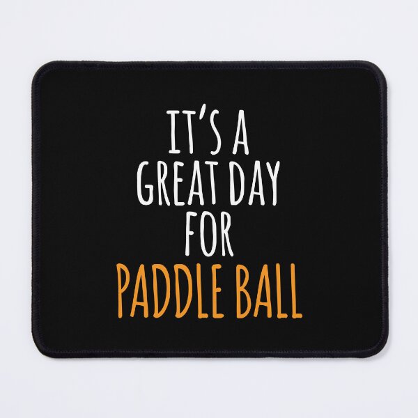 Item preview, It's a Great Day for Paddle Ball designed and sold by kindxinn.