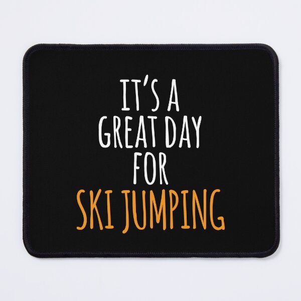 Item preview, It's a Great Day for Ski Jumping designed and sold by kindxinn.