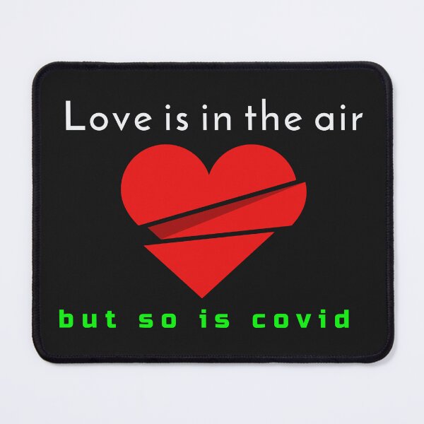 Item preview, Love is in the air but so is covid in black color designed and sold by samfromsamuel ⭐⭐⭐⭐⭐.