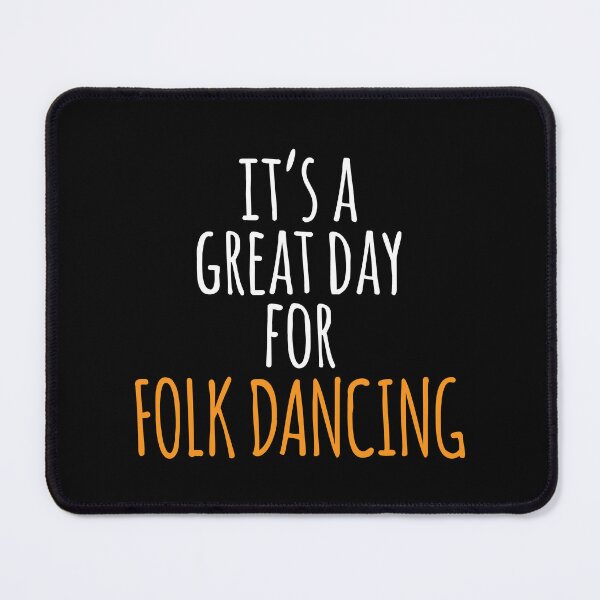 Item preview, It's a Great Day for Folk Dancing designed and sold by kindxinn.