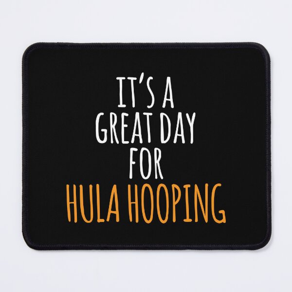 Item preview, It's a Great Day for Hula Hooping designed and sold by kindxinn.