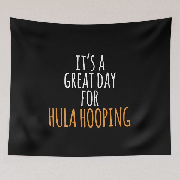 Item preview, It's a Great Day for Hula Hooping designed and sold by kindxinn.