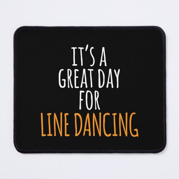 Item preview, It's a Great Day for Line Dancing designed and sold by kindxinn.