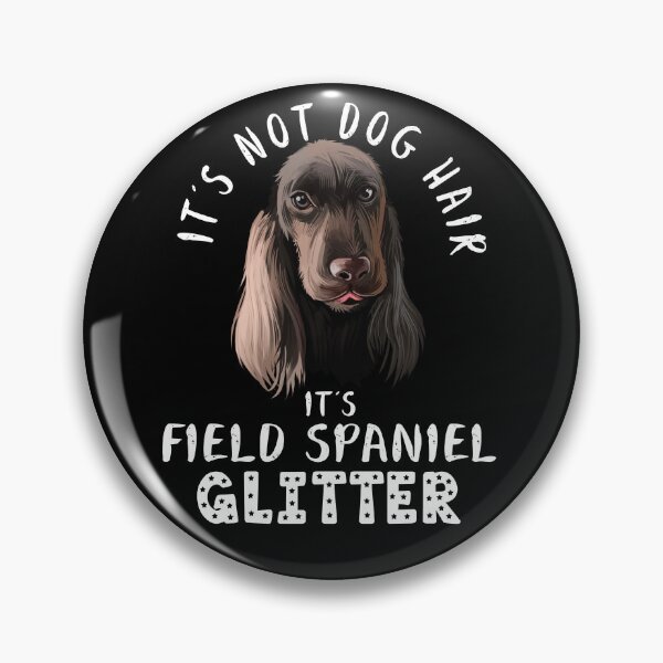 Item preview, It's not dog hair it's FIELD SPANIEL glitter funny dog quote designed and sold by theshirtinator.