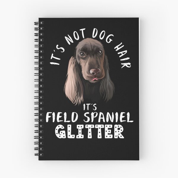 Item preview, It's not dog hair it's FIELD SPANIEL glitter funny dog quote designed and sold by theshirtinator.