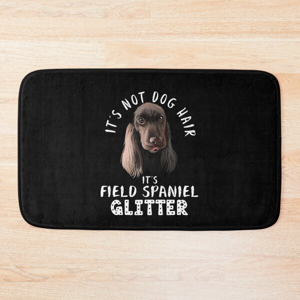 Item preview, It's not dog hair it's FIELD SPANIEL glitter funny dog quote designed and sold by theshirtinator.