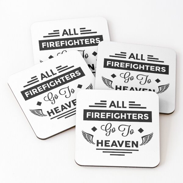 Item preview, All FireFighters Go To heaven designed and sold by TheArtism.