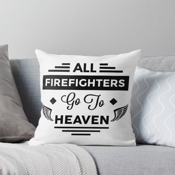 Item preview, All FireFighters Go To heaven designed and sold by TheArtism.