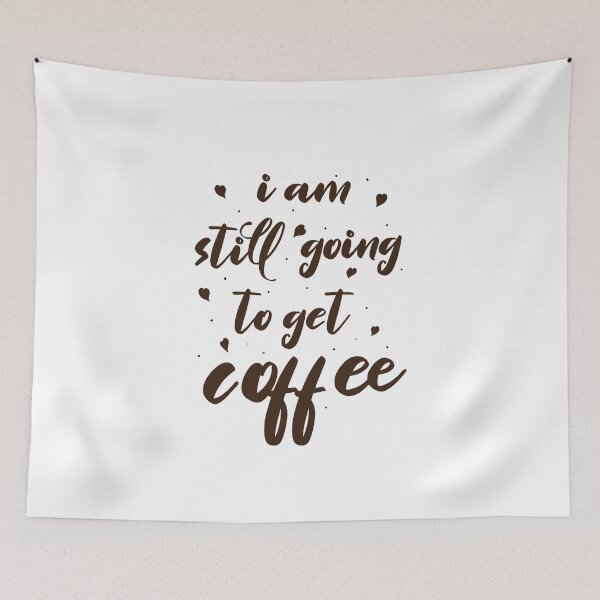 Item preview, ⭐⭐⭐⭐⭐(102) - I am still going to get COFFEE, a new funny coffee lovers and caffeine addicted women and men quote designed and sold by kind4you.