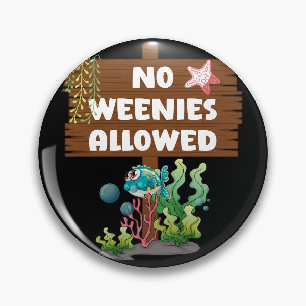Item preview, No Weenies Allowed Sign designed and sold by Wheeler-Styl3.