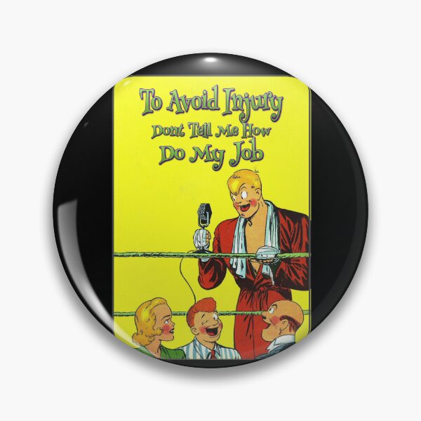 Item preview, To Avoid Injury Dont Tell Me How Do My Job designed and sold by roleshop.