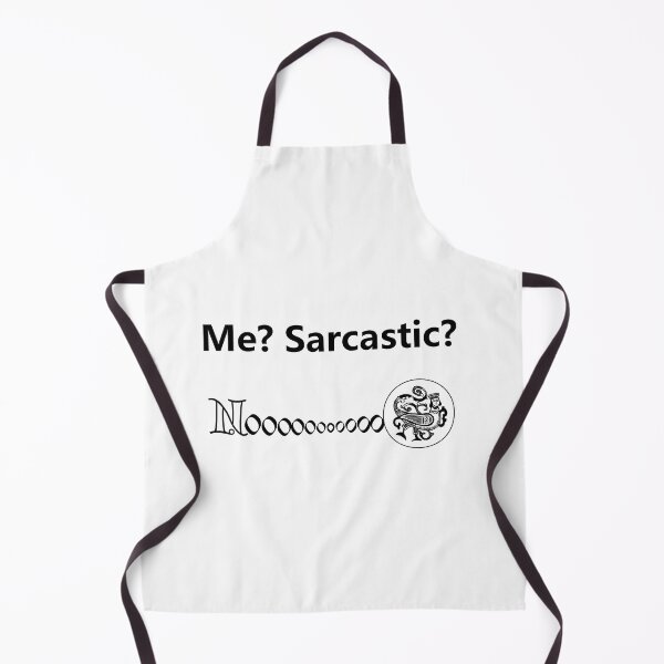 Item preview, Me ? Sarcastic ? Funny Weird Meme designed and sold by S Quinn.
