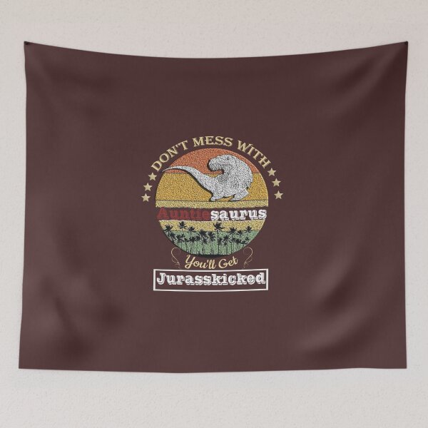 Item preview, Don't Mess With Auntiesaurus You'll Get Jurasskicked Dinosaur designed and sold by Red123shop.