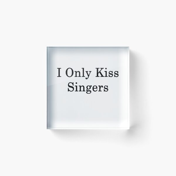Item preview, I Only Kiss Singers  designed and sold by supernova23.
