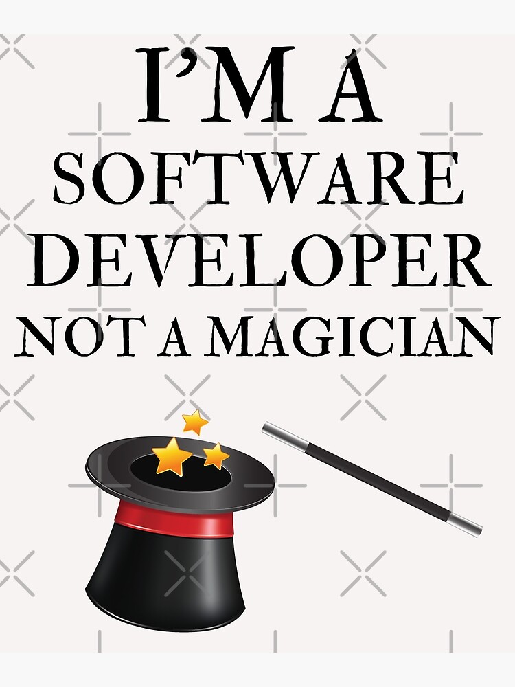 Disover I'm A Software developer Not A Magician Premium Matte Vertical Poster