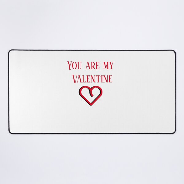Item preview, you are my valentine designed and sold by Paramita Sen.