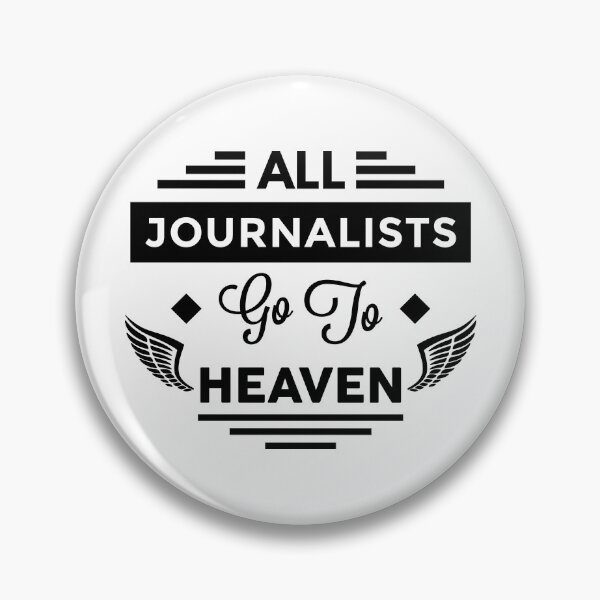 Item preview, All Journalists Go To heaven designed and sold by TheArtism.