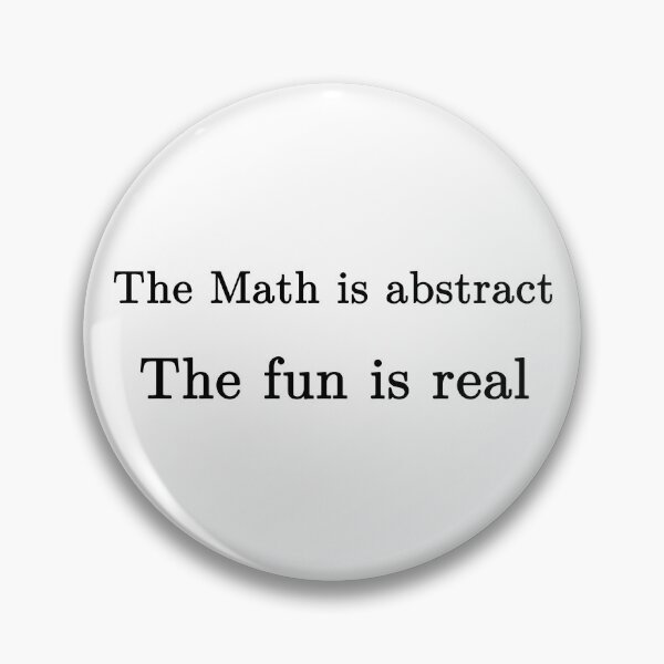 Item preview, the math might is abstract, but the fun is certainly real designed and sold by NoetherSym.