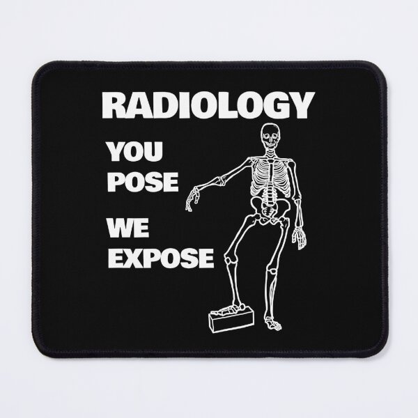 Item preview, You Pose We Expose, Funny Radiology designed and sold by TalesOfScience.