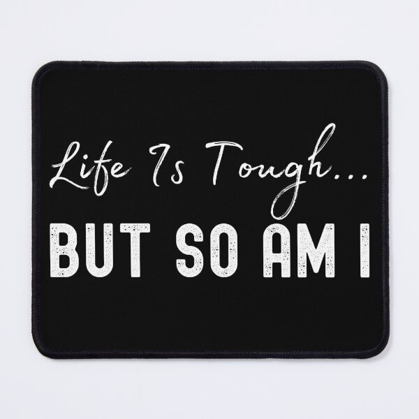 Item preview, Life Is Tough But So Am I designed and sold by Equitees.