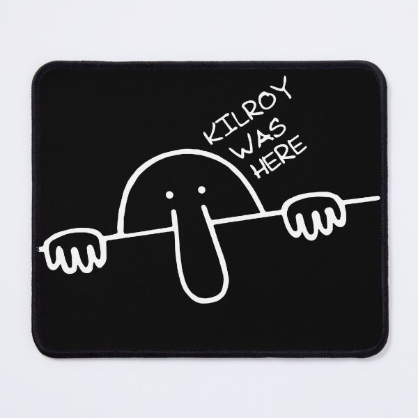 Item preview, KILROY was here designed and sold by T-paw.