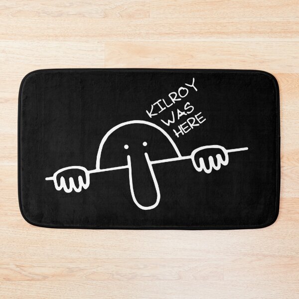 Item preview, KILROY was here designed and sold by T-paw.