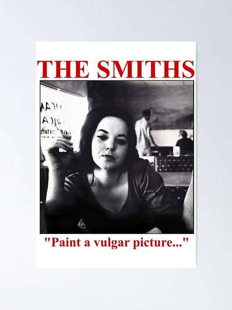 "The Smiths paint a vulgar picture,The Smiths" Poster by BrminLandes