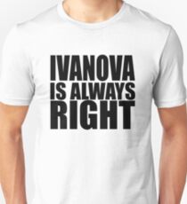 Ivanova is always right! Unisex T-Shirt