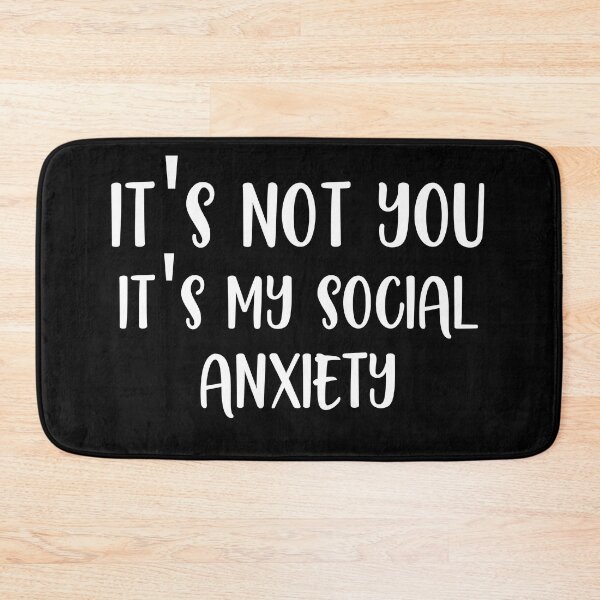 Item preview, It's Not You It's My Social Anxiety designed and sold by Equitees.