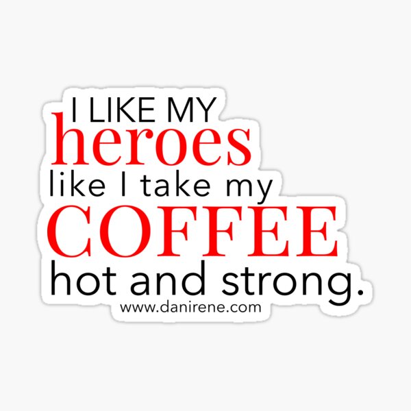 My heroes and coffee! Sticker