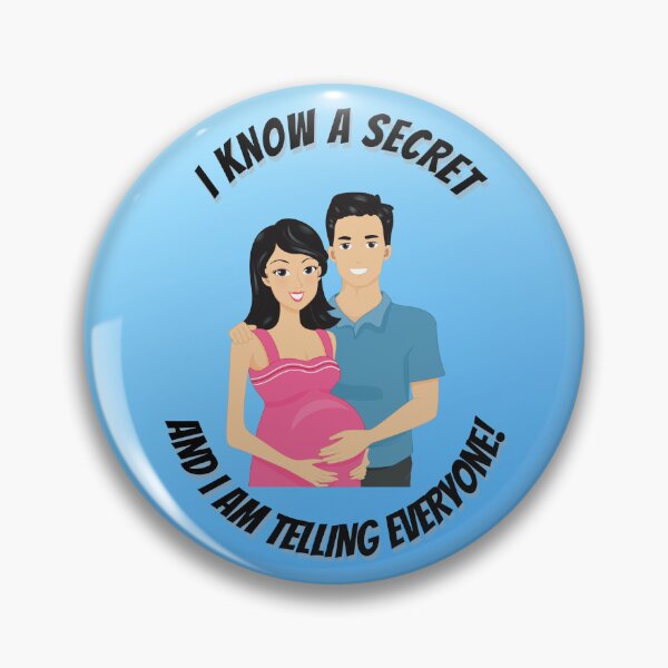 Item preview, I know a secret and i am telling everyone, I am pregnant. designed and sold by Yerral.
