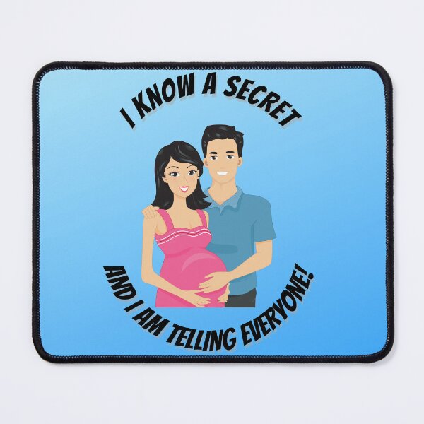 Item preview, I know a secret and i am telling everyone, I am pregnant. designed and sold by Yerral.