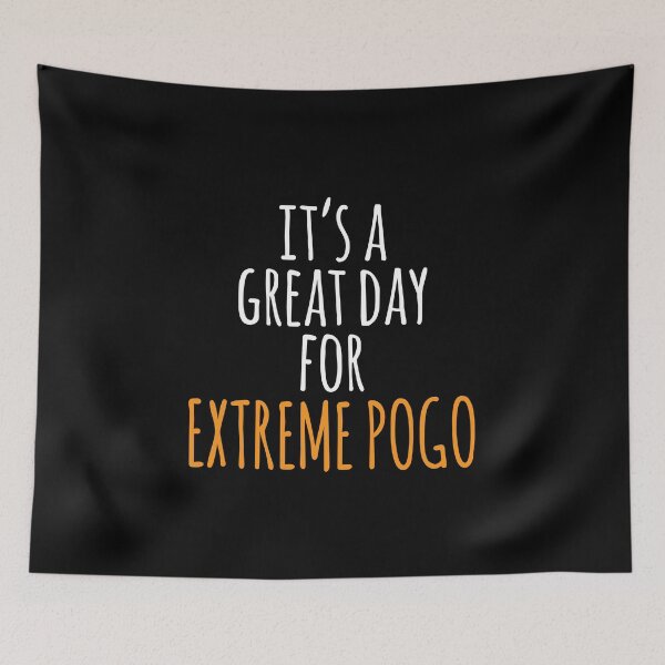 Item preview, It's a Great Day for Extreme Pogo designed and sold by kindxinn.
