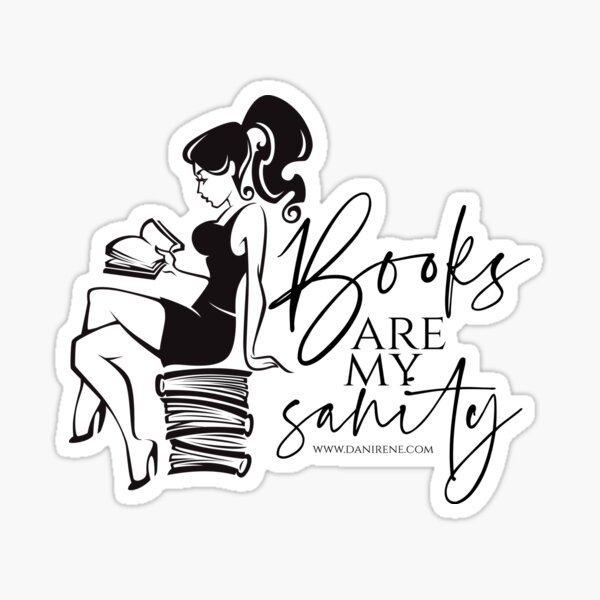 Books are My Sanity Sticker