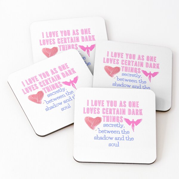 Item preview, I love you as one loves certain dark things, secretly, between the shadow and the soul designed and sold by Happy-Child.