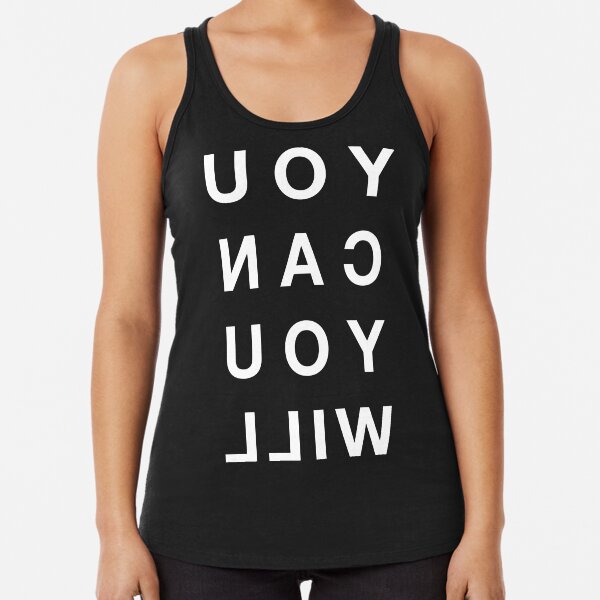 YOU CAN YOU WILL all caps white text - large print Racerback Tank Top