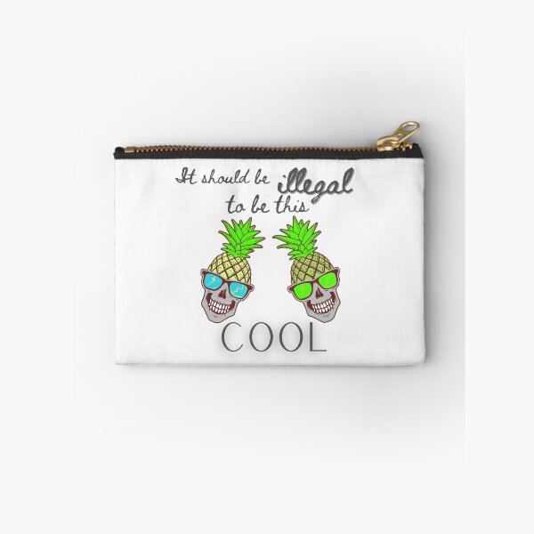 Item preview, It should be illegal to be this cool pineapples  designed and sold by Vicsdesignsart.