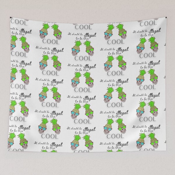 Item preview, It should be illegal to be this cool pineapples  designed and sold by Vicsdesignsart.