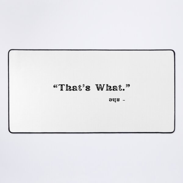 Item preview, That's What She Said Quote  designed and sold by Nouraoui.
