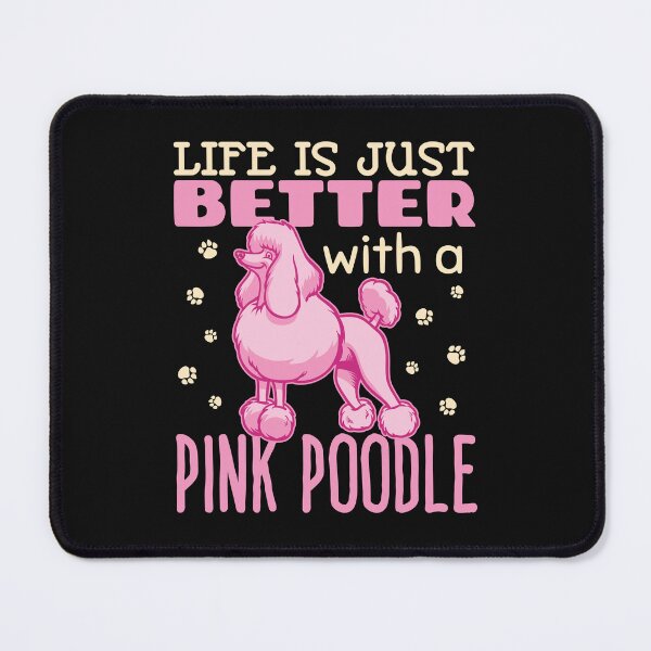 Item preview, Life Is Just Better With A Pink Poodle designed and sold by jaygo.
