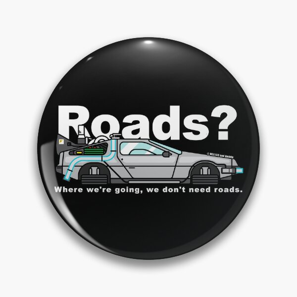 Item preview, back to the future Roads, we dont neeed roads designed and sold by AsKartongs.