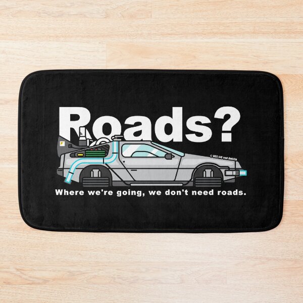 Item preview, back to the future Roads, we dont neeed roads designed and sold by AsKartongs.