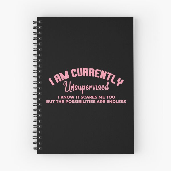 Item preview, I Am Currently Unsupervised I Know It Scares Me Too But The Possibilities Are Endless - Cute Funny Quote designed and sold by SdForce.