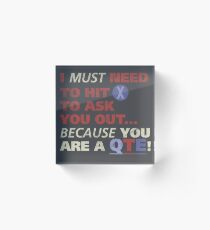 You are a QTE Acrylic Block