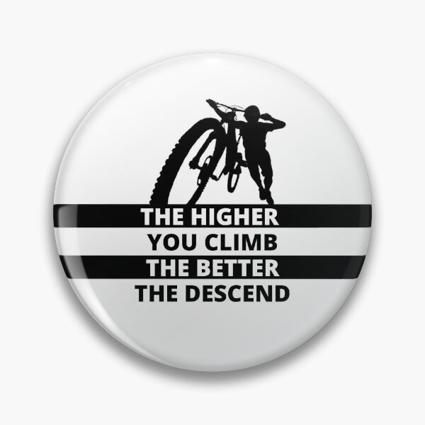 Artikelvorschau, Je höher Sie klettern, desto besser der Abstieg | MTB-T-Shirt-Design entworfen und verkauft von calistreetics.