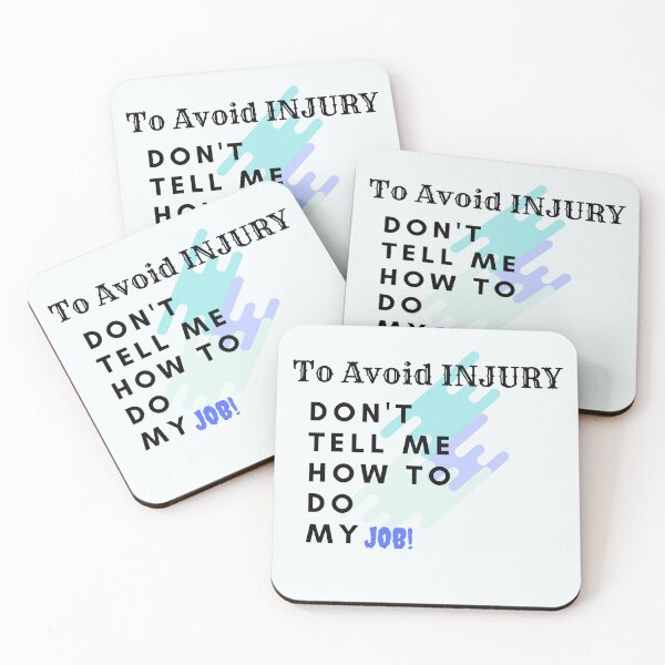 Item preview, To avoid injury dont tell me how to do my job. New years resolution. Work hard play hard, Focus qoutes designed and sold by Featuring Lynn.