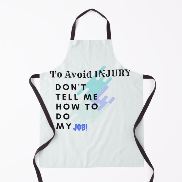 Item preview, To avoid injury dont tell me how to do my job. New years resolution. Work hard play hard, Focus qoutes designed and sold by Featuring Lynn.