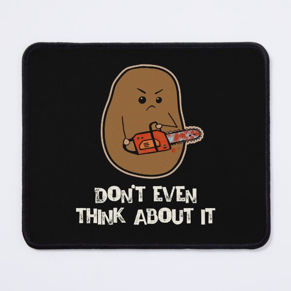 Item preview, Mad Potato - Don't Even Think About It designed and sold by GrimButterfly.