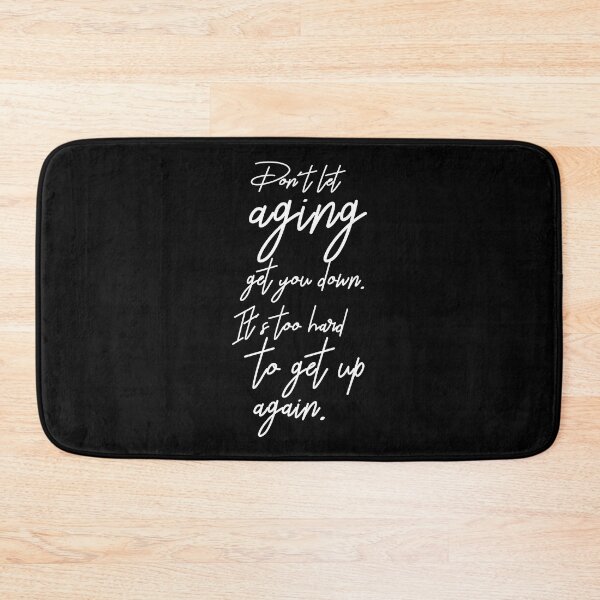Item preview, Don't let aging get you down designed and sold by rodmendonca.