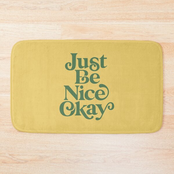 Item preview, Just Be Nice Okay designed and sold by MotivatedType.